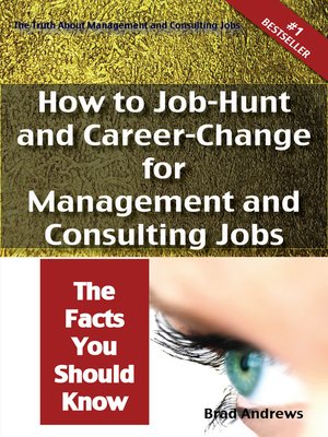 cover image of The Truth About Management and Consulting Jobs - How to Job-Hunt and Career-Change for Management and Consulting Jobs - The Facts You Should Know